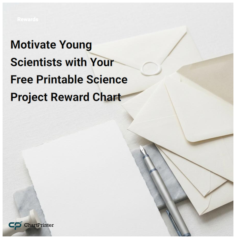 Motivate Young Scientists with Your Free Printable Science Project Reward Chart