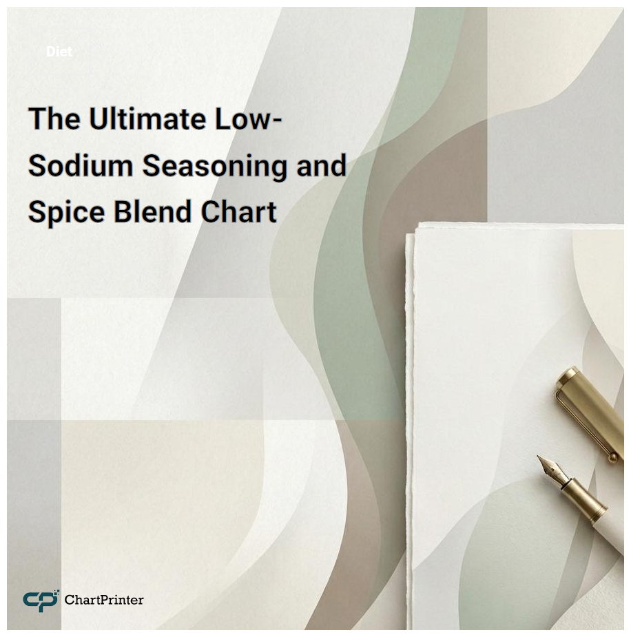 The Ultimate Low-Sodium Seasoning and Spice Blend Chart