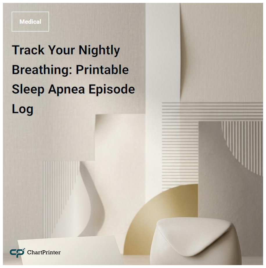 Track Your Nightly Breathing: Printable Sleep Apnea Episode Log
