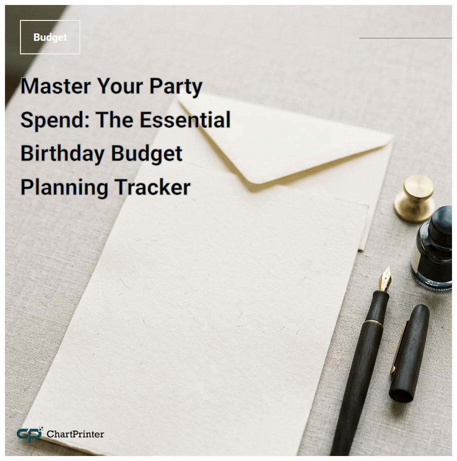 Master Your Party Spend: The Essential Birthday Budget Planning Tracker