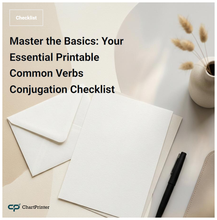 Master the Basics: Your Essential Printable Common Verbs Conjugation Checklist