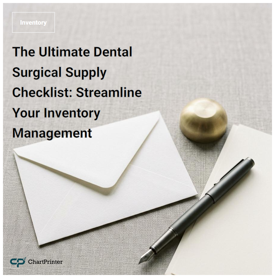 The Ultimate Dental Surgical Supply Checklist: Streamline Your Inventory Management